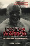 Tarmac Warrior: The Violent World Of Extreme Fighting