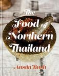 The Food of Northern Thailand: A Co