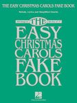 The Easy Christmas Carols Fake Book: Melody, Lyrics & Simplified Chords in the Key of C