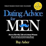 Dating Advice for Men, 3 Books in 1