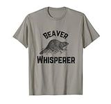 Beaver Whisperer T-Shirt Hunter Fun