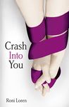 Crash Into You: Book 1 (Loving on the Edge)