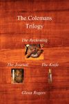 The Colemans Trilogy: The Reckoning, the Journal, the Knife