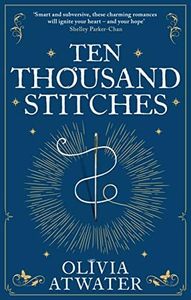 Ten Thousand Stitches (Regency Faerie Tales Book 2)