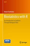 Biostatistics with R: An Introduction to Statistics Through Biological Data (Use R!)
