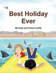 Best Holiday Ever: This unique book, for six to eight year olds, tells two stories at the same time. The boy describes his best holiday ever but the ... and adults sometimes see things differently.