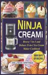 NINJA CREAMI BREEZE 7-IN-1 AND DELUXE 11-IN-1 ICE CREAM MAKER COOKBOOK WITH 5000 DAYS OF SMOOTHIE BOWL, MILKSHAKES, SORBETS, MIX-INS, GELATO, FROZEN ... Creami Ice cream maker cookbook for beginners