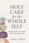 Holy Care for the Whole Self: Bibli