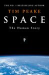 Space: A thrilling human history by Britain's beloved astronaut Tim Peake