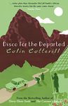 Disco for the Departed (Dr Siri Paiboun Mystery Book 3)