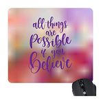 TheYaYaCafe All Things are Possible Motivational Quote Printed Mouse Pad for Computer, PC, Laptop