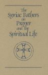 Syriac Fathers on Prayer and the Spiritual Life (Cistercian Studies) by Unknown(1987-11-01)