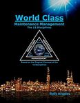 World Class Maintenance Management: The 12 Disciplines