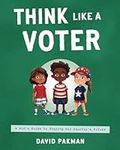 Think Like a Voter: A Kid's Guide t