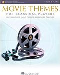 Movie Themes for Classical Players - Violin and Piano With online audio of piano accompaniments Bk/Online Audio