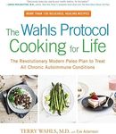 The Wahls Protocol Cooking for Life