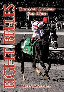 Eight Belles: Triumph Beyond the Wire