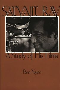 Satyajit Ray: A Study of His Films