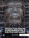 Production Pipeline Fundamentals for Film and Games