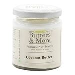 Butters & More Vegan Natural Coconut Butter (200G) Single Ingredient, Unsweetened Nut Butter. Keto & Diabetic Friendly.