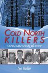 Cold North Killers: Canadian Serial Murder