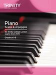 Piano Scales & Arpeggios: For Trinity College London Exams from 2015, Grades 6-8: Piano Teaching Material