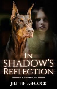 In Shadow's Reflection (Shadow the Doberman (3 Book Series))