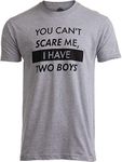 Ann Arbor T-shirt Co. You Can't Scare Me, I Have Two Boys | Funny Dad Daddy Father Joke Sons T-Shirt-(Adult,2XL)