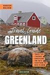 Greenland Travel Guide: The Ultimat