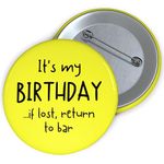 Birthday Badge Funny - 18th 21st 30th 40th 50th 60th Birthday Badge Gifts - Men Women Large Adult - 59mm