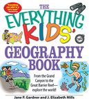 The Everything Kids' Geography Book: From the Grand Canyon to the Great Barrier Reef - explore the world!