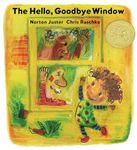 The Hello, Goodbye Window (Caldecott Medal Winner)