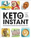 Keto in an Instant: 100 Ketogenic R