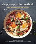 The Simply Vegetarian Cookbook: Fuss-Free Recipes Everyone Will Love