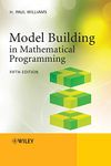 Model Building in Mathematical Programming, 5th Edition