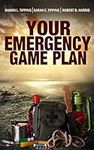 Your Emergency Game Plan: Prepare f