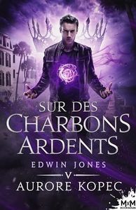 Sur des charbons ardents: Edwin Jones, T5
