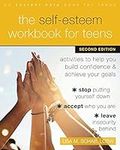 The Self-Esteem Workbook for Teens:
