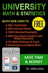 University Math and Statistics: Quick Web Links to FREE 260+ Textbooks, 800+ Lecture notes, 1000+ Worked examples, past exams papers with solutions, Dictionaries,Software and tools, and Many more...