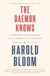 The Daemon Knows: Literary Greatness and the American Sublime