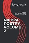 NIKISM POETRY VOLUME 2: LOVE/ RELATIONSHIPS