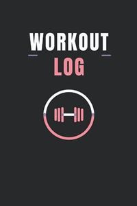 Workout Log: Workout Journal & Weightlifting Journal for Men & Women | Lifting tracker for all workouts