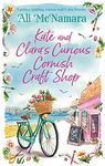 Kate and Clara's Curious Cornish Craft Shop: The heart-warming, romantic read we all need right now