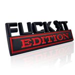 Fuck IT Edition Emblem, Car Exterior Emblems Badge 3D Sticker Decal, Fuck-IT Edition Emblem 3D Fender Badge Decal, 3D Fender Badge Decal Car Truck Replacement, Fit for All Cars