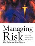 Managing Risk: Critical issues for survival and success into the 21st century