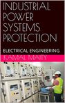 INDUSTRIAL POWER SYSTEMS PROTECTION: ELECTRICAL ENGINEERING (1)