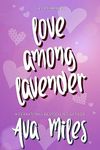 Love Among Lavender (The Merriams Book 2)