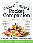 The Food Counter’s Pocket Companion, Fifth Edition: Calories, Carbohydrates, Protein, Fats, Fiber, Sugar, Sodium, Iron, Calcium, Potassium, and Vitamin D―with 30 Restaurant Chains