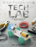 Tech Lab: Awesome Builds for Smart Makers