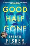 Good Half Gone: The stunning psycho